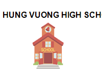 HUNG VUONG HIGH SCHOOL